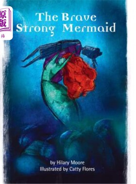 海外直订The Brave Strong Mermaid: A delightful rewrite of the Little Mermaid fairy tale 勇敢坚强的美人鱼:一个愉快的