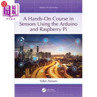 使用Arduino和Raspberry 传感器实践课程 the Arduino Using Course Sensors 海外直订Hands and...