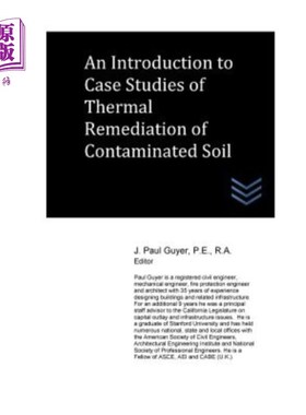 海外直订An Introduction to Case Studies of Thermal Remediation of Contaminated Soil 污染土壤热修复案例介绍