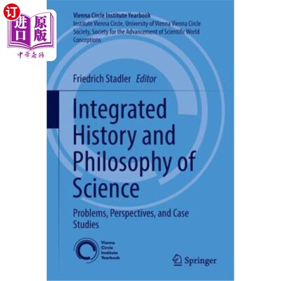 海外直订Integrated History and Philosophy of Science: Problems, Perspectives, and Case S 综合历史和科学哲学：问题、