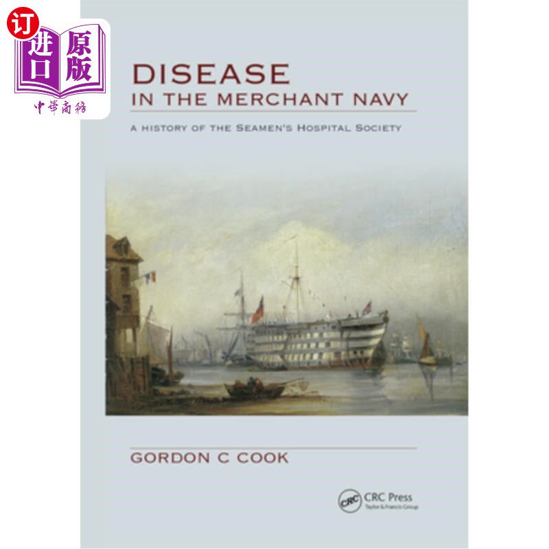 海外直订医药图书Disease in the Merchant Navy: A History of the Seamen's Hospital Society 商船中的疾病:海员医院协会