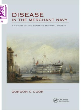 海外直订医药图书Disease in the Merchant Navy: A History of the Seamen's Hospital Society 商船中的疾病:海员医院协会