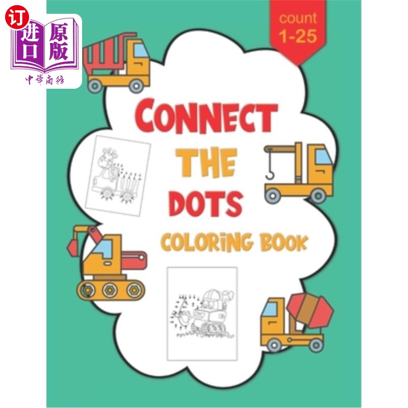 海外直订1-25 Connect The Dots Coloring Book: Dot to Dot Workbook For Kids Ages 4-8, Pres 1-25连接点着色书:点对点工