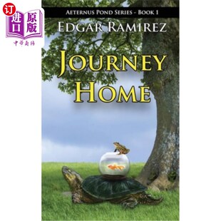海外直订Journey Home: Aeternus Pond Series - Book 1 回家之旅：艾特纳斯池塘系列-第一册