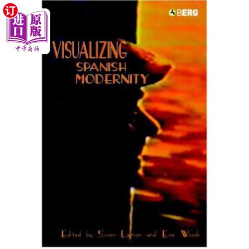 海外直订Visualizing Spanish Modernity 西班牙现代性的可视化
