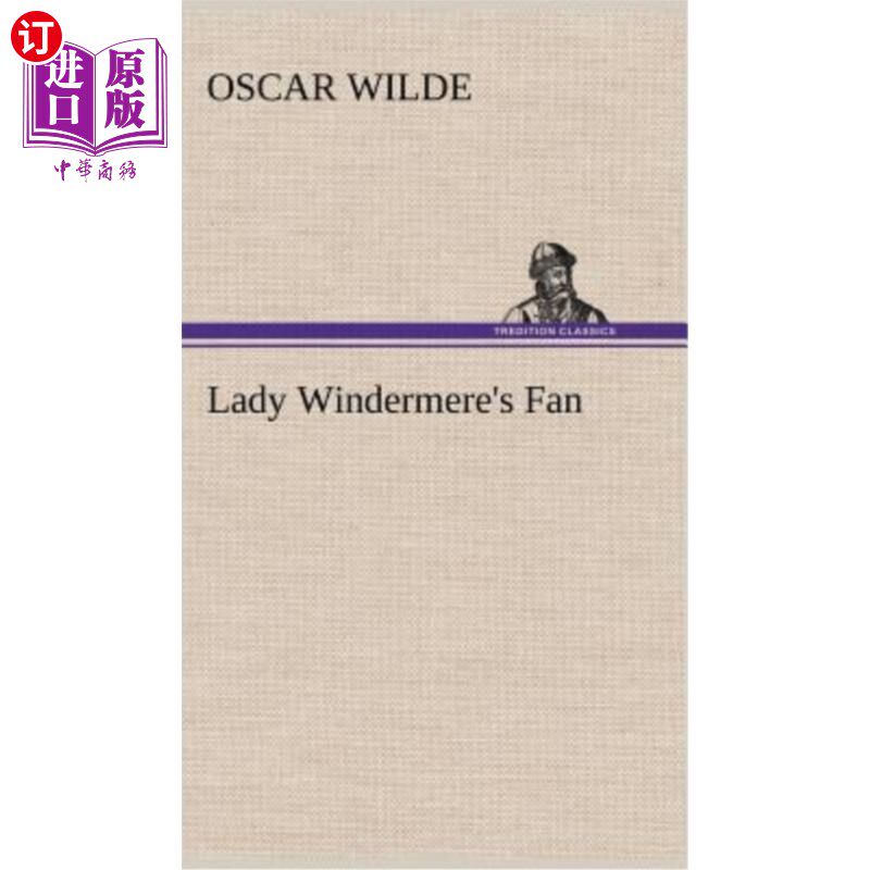 海外直订Lady Windermere's Fan 温德米尔夫人的扇子