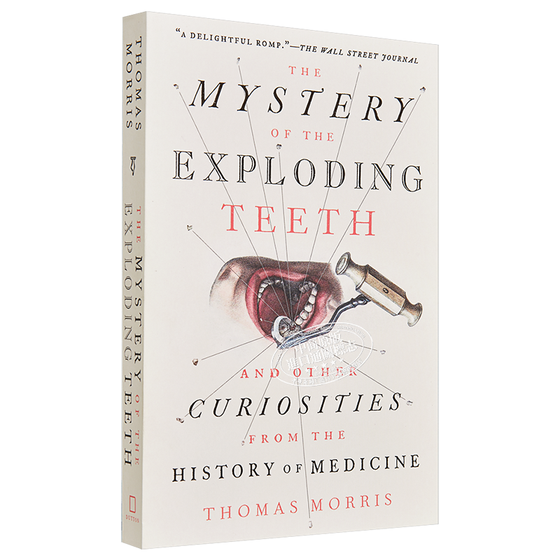 现货 The Mystery of the Exploding Teeth 英文原版 牙的秘密 医学史 Thomas Morris【中商原版】