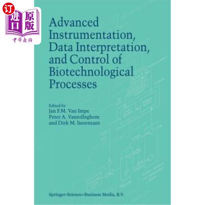 海外直订Advanced Instrumentation, Data Interpretation, and Control of Biotechnological P 生物技术过程的先进仪器、数