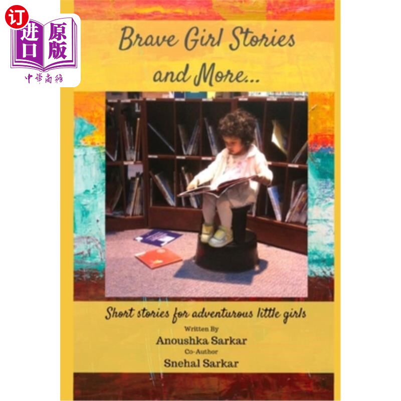 海外直订Brave Girl Stories and More...: Short stories for adventurous little girls. 勇敢的女孩故事和更多…为爱冒险