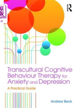 海外直订医药图书Transcultural Cognitive Behaviour Therapy for Anxiety and Depression: A Practica 焦虑和抑郁的跨文化