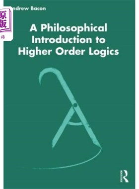 海外直订Philosophical Introduction to Higher-order Logics 高阶逻辑哲学导论