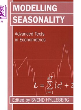海外直订Modelling Seasonality 'Advance Texts in Econometrics ' 模拟季节性“计量经济学中的高级文本”