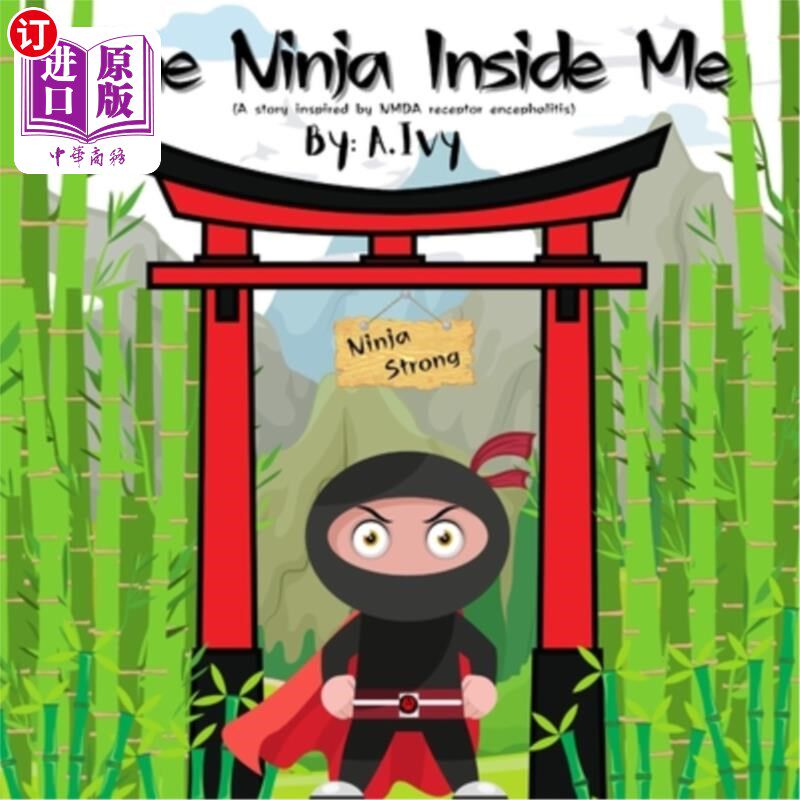 海外直订The Ninja Inside Me: A story inspired by NMDA receptor encephalitis 《我心中的忍者:NMDA感受器脑炎的故事
