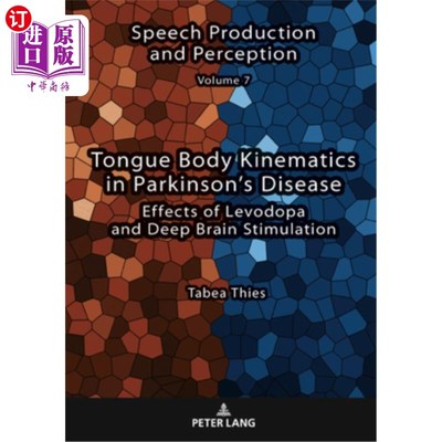 海外直订Tongue Body Kinematics in Parkinson's Disease: Effects of Levodopa and Deep Brai 帕金森病的舌体运动学:左旋