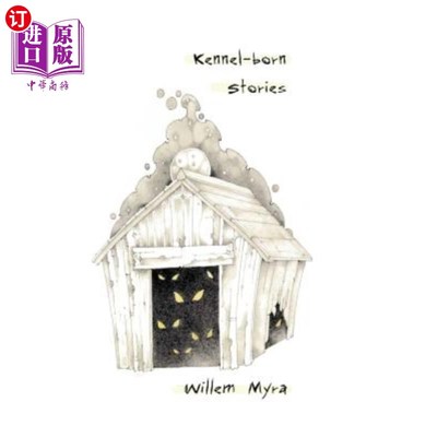 海外直订Kennel-born: Stories 出生于犬舍：故事