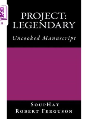海外直订Project: Legendary: Uncooked Manuscript 项目：传奇：原稿