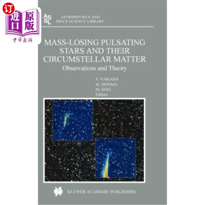 海外直订Mass-Losing Pulsating Stars and Their Circumstellar Matter: Observations and The 质量损失的脉动恒星及其星周