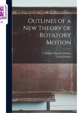 海外直订Outlines of a New Theory of Rotatory Motion 旋转运动新理论概要