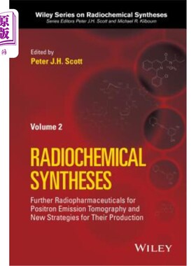 海外直订医药图书Further Radiopharmaceuticals for Positron Emission Tomography and New Strategies 正电子发射断层成像