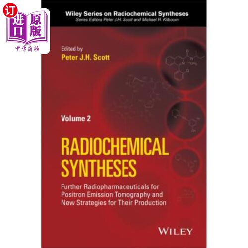 海外直订医药图书Further Radiopharmaceuticals for Positron Emission Tomography and New Strategies 正电子发射断层成像