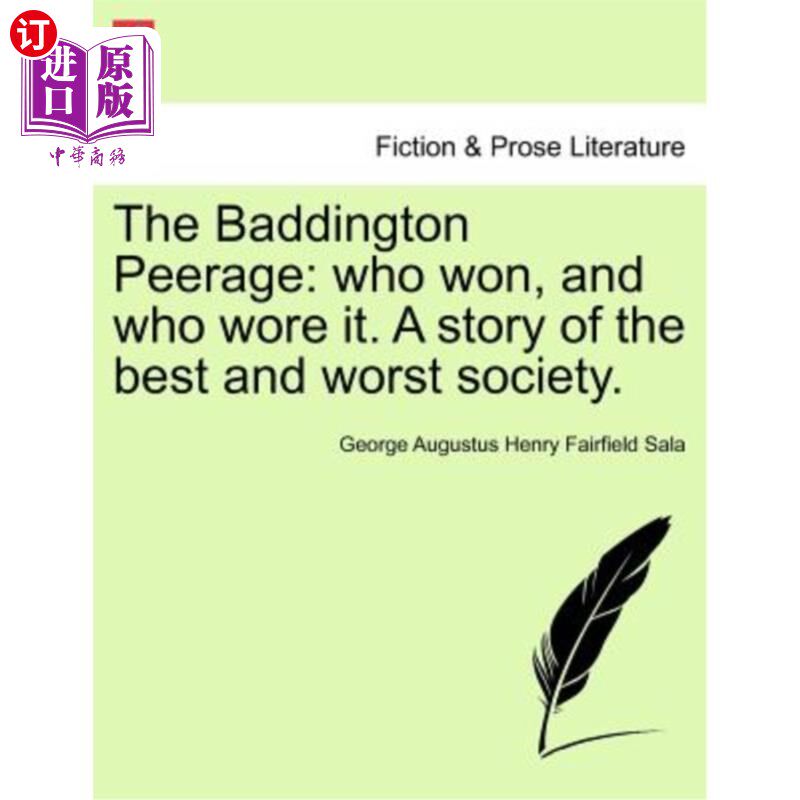 海外直订The Baddington Peerage: Who Won, and Who Wore It. a Story of the Best and Worst 巴丁顿爵位:谁赢了,谁戴着