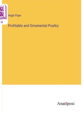 海外直订Profitable and Ornamental Poultry 有利可图的观赏家禽