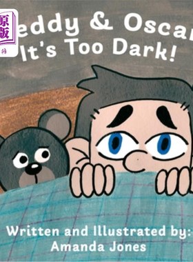 海外直订Freddy & Oscar: It's Too Dark!: An Illustrated Children's Book About Overcoming  弗雷迪和奥斯卡:太黑了!一本