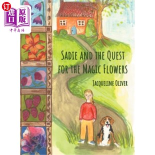 Quest the for Magic 赛迪与魔法花之旅 海外直订Sadie Flowers and