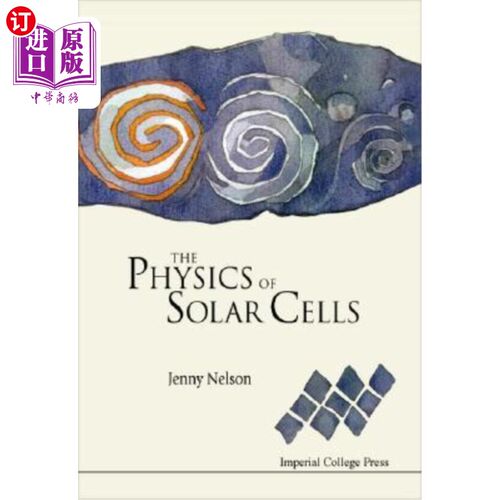 海外直订The Physics of Solar Cells: Photons In, Electrons Out 太阳电池的物理学：光子输入，电子输出