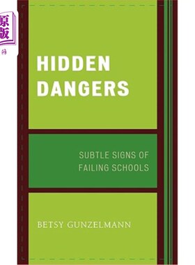 海外直订Hidden Dangers: Subtle Signs of Failing Schools 隐藏的危险:学校失败的微妙迹象