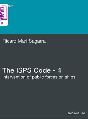 海外直订The ISPs Code - 4. Intervention of Public Forces on Ships 服务供应商守则- 4。公共力量对船舶的干预
