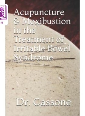 海外直订医药图书Acupuncture & Moxibustion in the Treatment of Irritable Bowel Syndrome 针灸治疗肠易激综合征