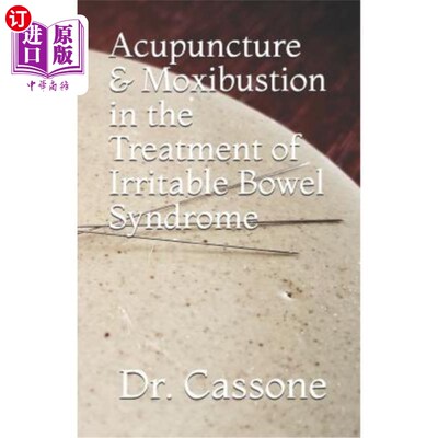 海外直订医药图书Acupuncture & Moxibustion in the Treatment of Irritable Bowel Syndrome 针灸治疗肠易激综合征
