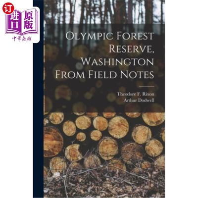 海外直订Olympic Forest Reserve, Washington From Field Notes 华盛顿奥林匹克森林保护区