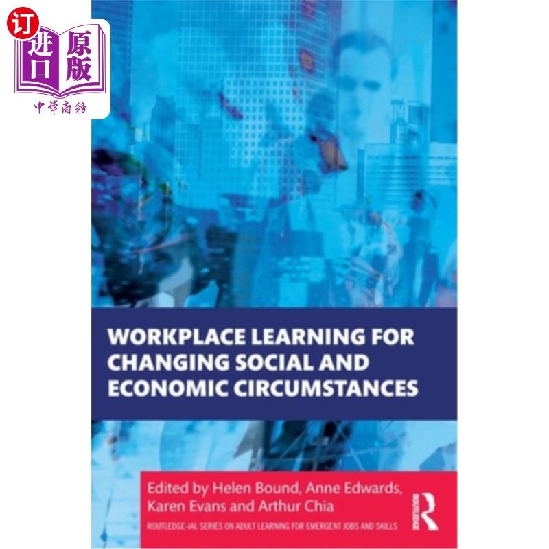 海外直订Workplace Learning for Changing Social and Economic Circumstances 改变社会和经济环境的职场学习