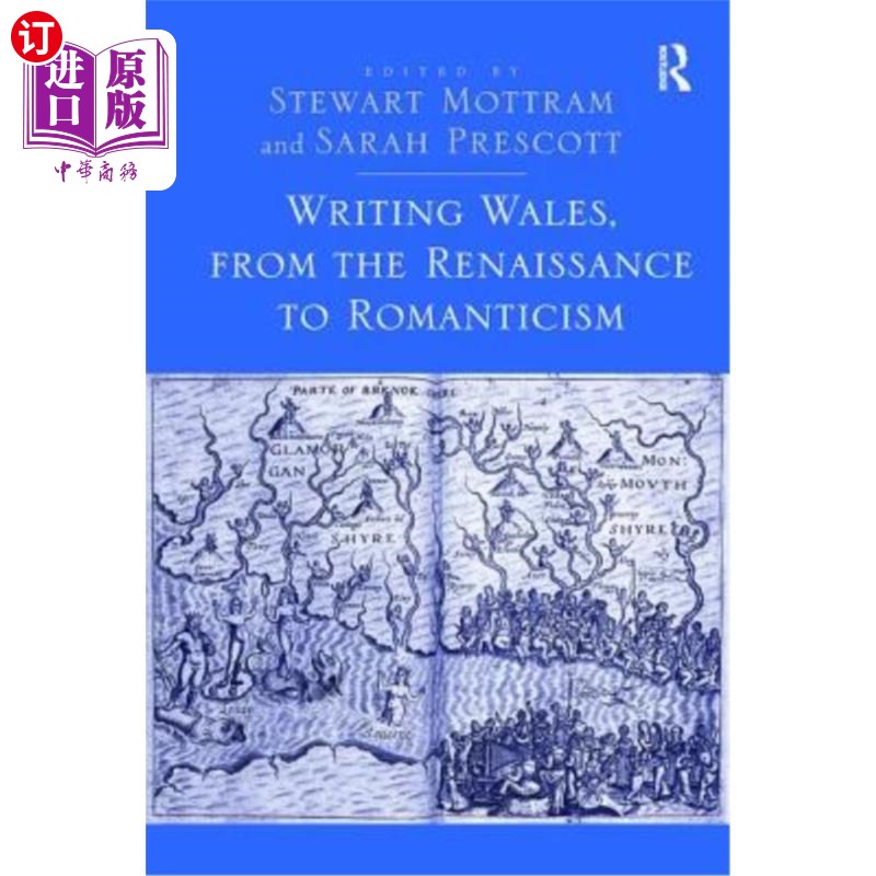 海外直订Writing Wales, from the Renaissance to Romanticism 写作威尔士,从文艺复兴到浪漫主义