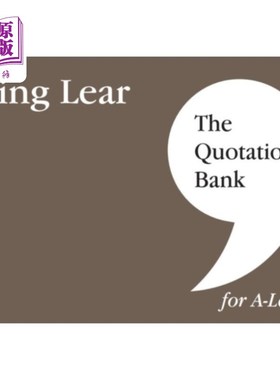 海外直订Quotation Bank: King Lear A-Level Revision and S... 引用库:李尔王A-Level修订和英国文学学习指南