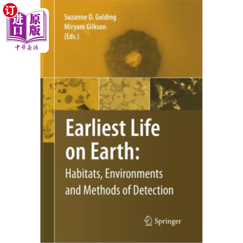 海外直订Earliest Life on Earth: Habitats, Environments and Methods of Detection 地球上最早的生命：栖息地、环境和探