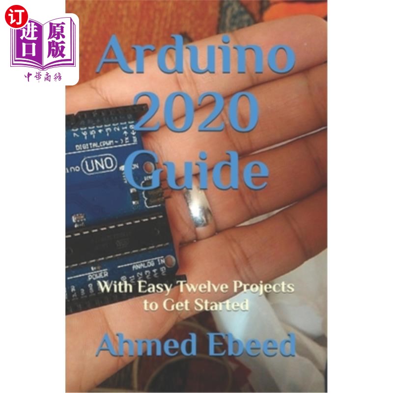 海外直订Arduino 2020 Guide: With Easy Twelve Projects to Get Started Arduino 2020指南：轻松启动12个项目