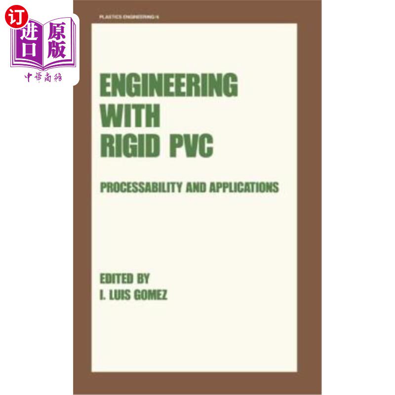 海外直订Engineering with Rigid PVC: Processability and Applications 刚性PVC工程:加工性能和应用