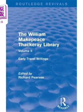 海外直订The William Makepeace Thackeray Library: Volume II - Early Travel Writings 威廉·梅克皮斯·萨克雷图书馆:卷二-