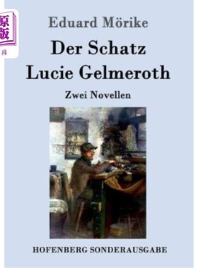 海外直订德语 Der Schatz / Lucie Gelmeroth: Zwei Novellen 甜心加柏小说两篇