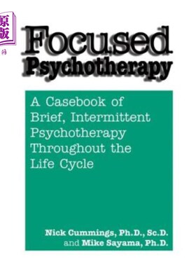 海外直订医药图书Focused Psychotherapy: A Casebook of Brief Intermittent Psychotherapy Throughout 聚焦心理治疗：贯穿