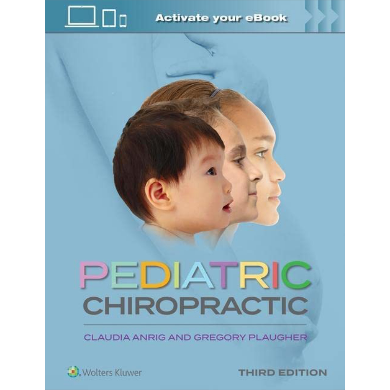 现货 小儿脊柱推拿 第3版 英文原版 Pediatric Chiropractic Claudia A DC Anrig【中商原版】