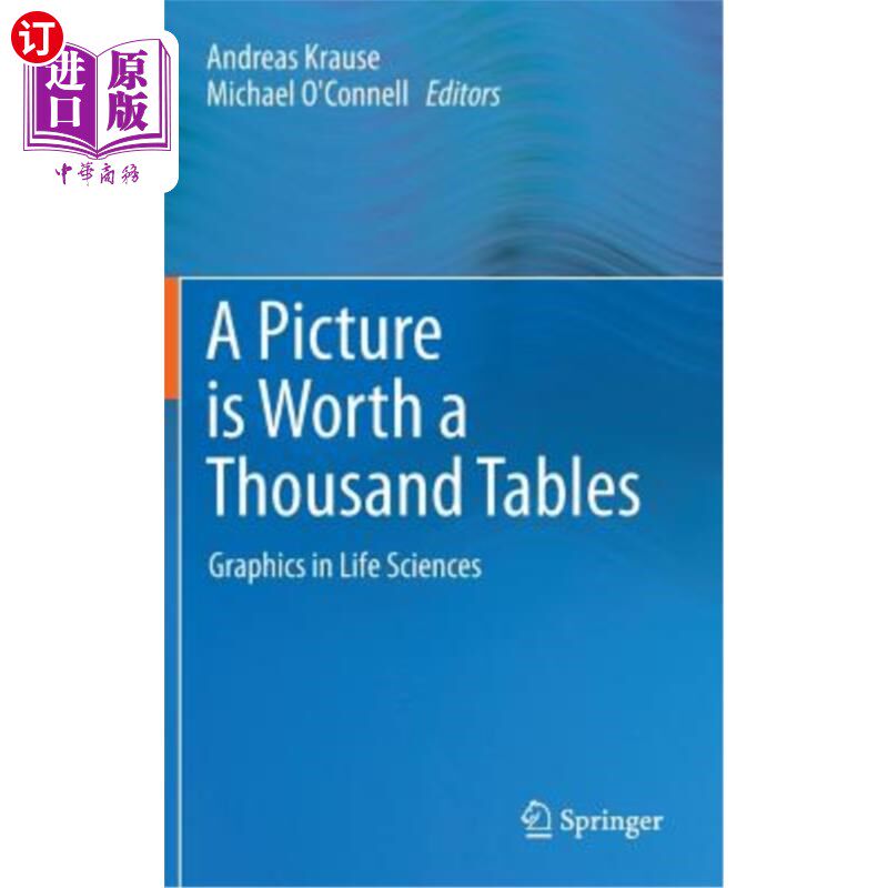 海外直订医药图书A Picture Is Worth a Thousand Tables: Graphics in Life Sciences 一张图片胜过一千张表格:生命科学中