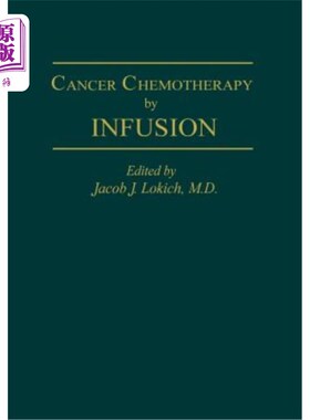 海外直订医药图书Cancer Chemotherapy by Infusion 肿瘤输液化疗