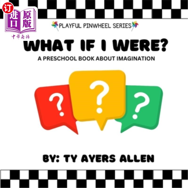 海外直订What If I Were?: A preschool book about imagination 如果我是呢？一本关于想象力的学前读物