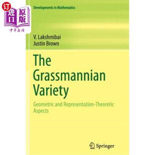 海外直订The Grassmannian Variety: Geometric and Representation-Theoretic Aspects 格拉斯曼变体：几何和表征理论方面