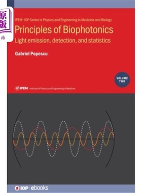 海外直订医药图书Principles of Biophotonics, Volume 2: Light emission, detection, and statistics 生物光子学原理：光