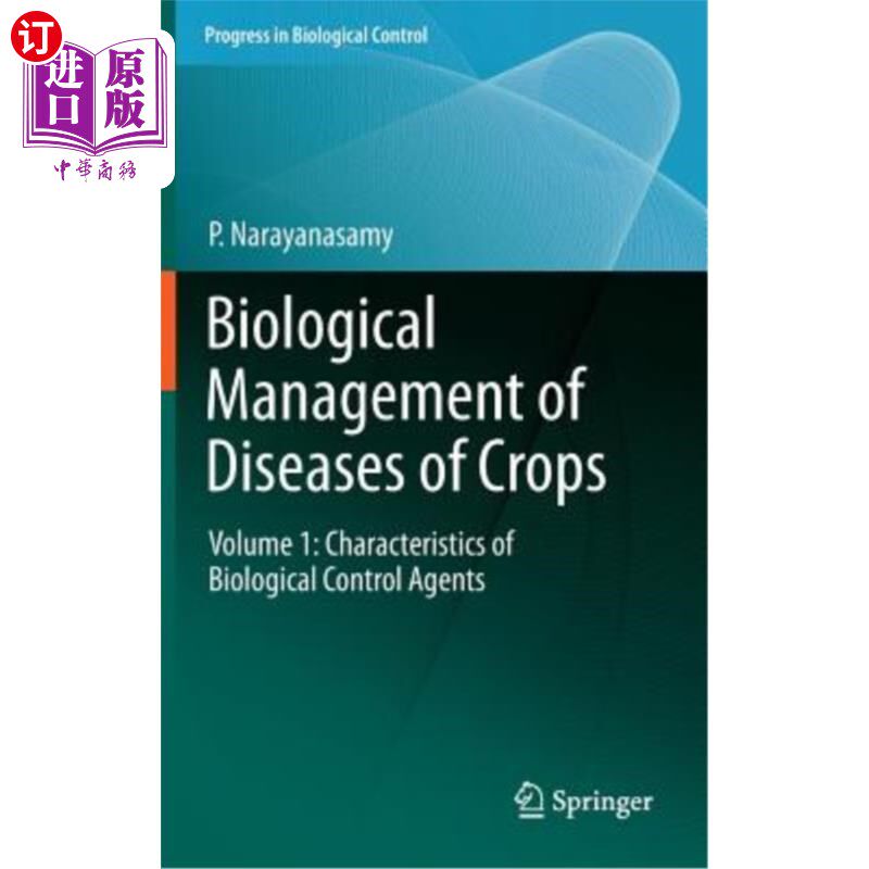 海外直订Biological Management of Diseases of Crops: Volume 1: Characteristics of Biologi 作物病害的生物防治：第一卷